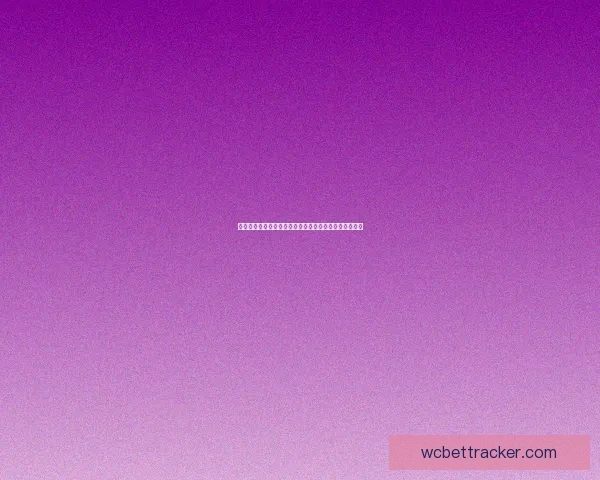 世界杯赛事预测与分析深度解析投注策略与球队表现趋势