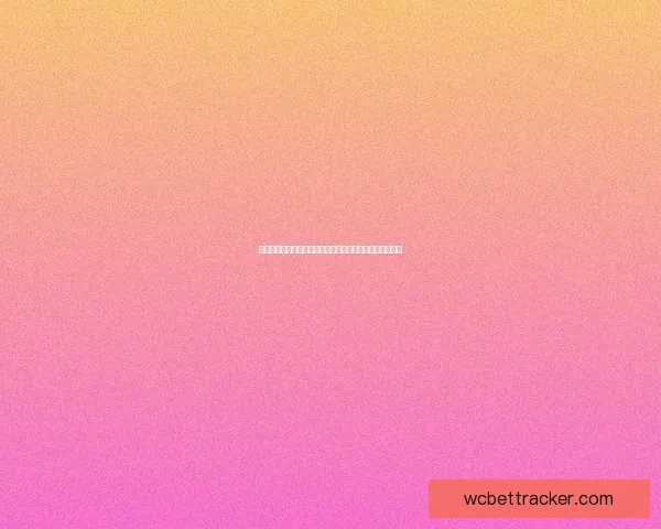 世界杯竞猜福利平台带你畅享精彩赛事赢取丰厚奖励新体验