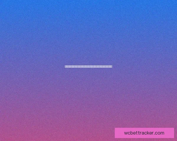 世界杯足球竞猜盘口分析与投注策略深度解析助力玩家精准预测赛事结果