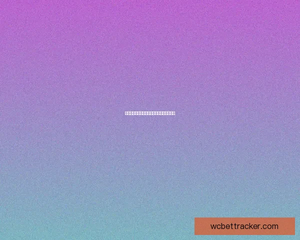 世界杯竞猜赔率分析助你预测最优胜队伍走势